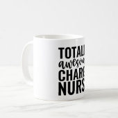 Mug Totally Awesome Charge Nurse (Devant gauche)