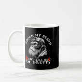 Mug Touch My Beard And Tell Me I'm Pretty Funny Monkey (Gauche)