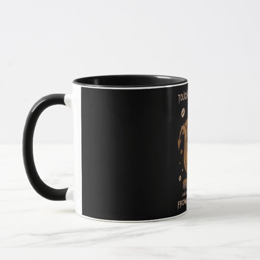 Mug Touch My Coffee (Gauche)