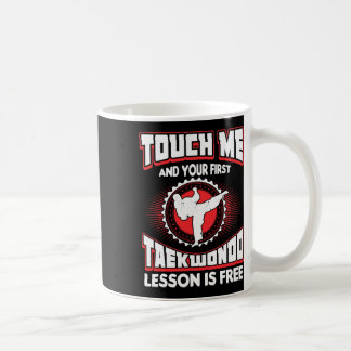 Mug Touchez-Moi Et Votre Première Leçon De Taekwondo E
