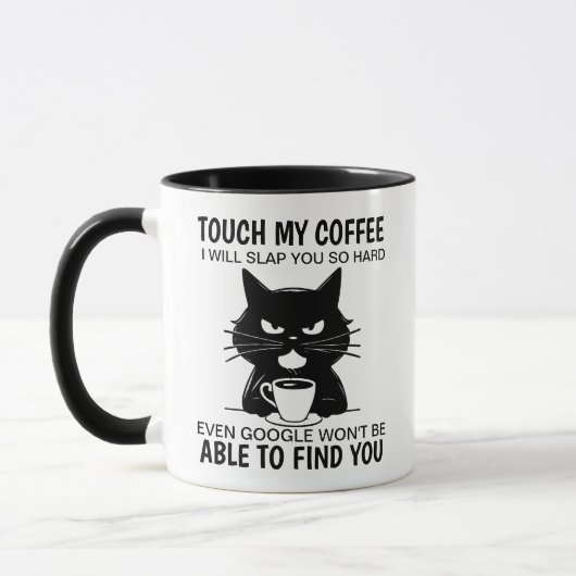 Mug Touchez Mon Café Et Je Vais Te Frapper Si Dur (Gauche)
