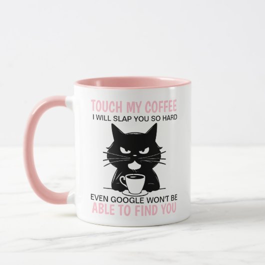 Mug Touchez Mon Café, Je Vais Te Frapper Si Dur (Gauche)