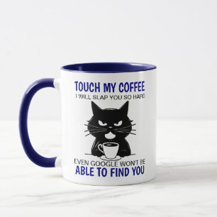 Mug Touchez Mon Café, Je Vais Te Frapper Si Dur