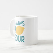 Mug Toujours aigre (Devant gauche)
