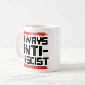 MUG TOUJOURS ANTIFASCISTE (Devant gauche)