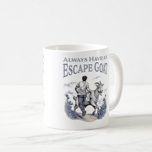 Mug Toujours avoir une chèvre d'évasion (articles plus (Devant droit)