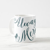 Mug Toujours conception de citation de typographie de (Devant gauche)