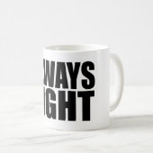 MUG TOUJOURS DROITE (Devant droit)