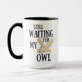 Mug Toujours en attente de ma chouette drôle de lettre