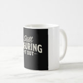 Mug Toujours en train de le découvrir (Devant droit)