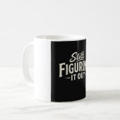 Mug Toujours en train de le découvrir (Devant gauche)