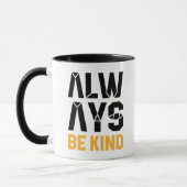 Mug Toujours être gentil (Gauche)