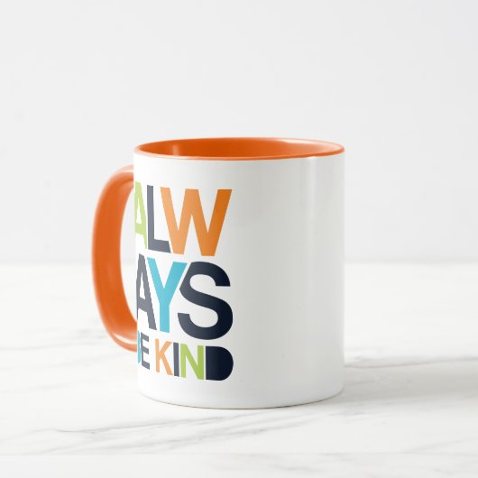 Mug Toujours être gentil (Devant gauche)