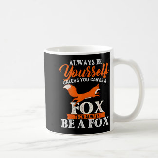 Mug Toujours être vous-même à moins que vous ne puissi