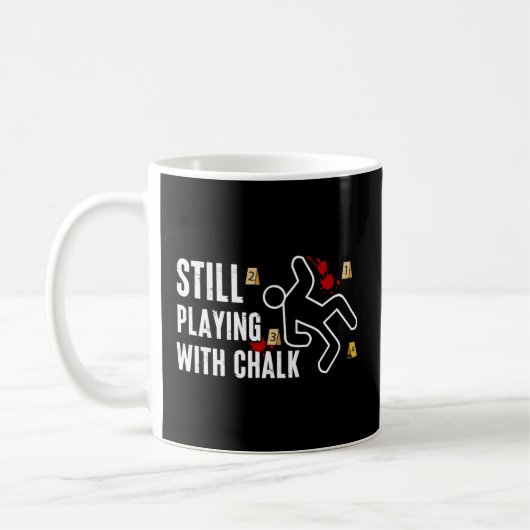 Mug Toujours Jouer Avec Chalk Criminalistics Forensic  (Gauche)