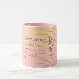 Mug Toujours Ma Mère Pour Toujours Mes Mères Amies