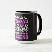 Mug Toujours ma mère pour toujours mon ami (Devant droit)