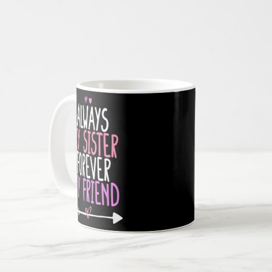 Mug Toujours Ma Soeur Pour Toujours Mon Ami (Devant gauche)