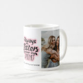 Mug "Toujours ma soeur pour toujours mon ami" Photo Mu (Devant droit)