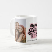 Mug "Toujours ma soeur pour toujours mon ami" Photo Mu (Devant gauche)