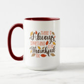 Mug Toujours Quelque Chose À Remercier Pour (Gauche)