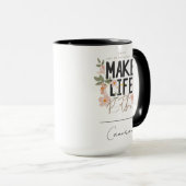 Mug Toujours regarder du côté lumineux (Devant droit)