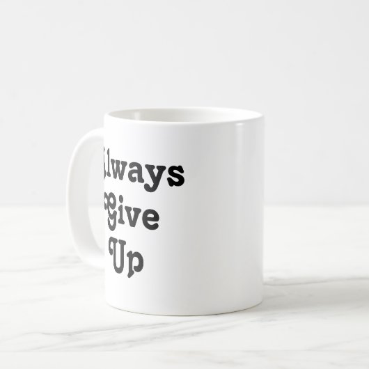 Mug Toujours renoncer (Devant gauche)