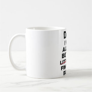 Mug Toujours ta petite fille fardeau café du matin