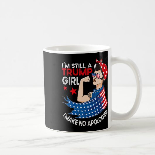 Mug Toujours Une Fille Trump Je Ne M'Excuse Pas Des Fe (Droite)