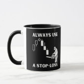 Mug Toujours utiliser Stop Loss dans Trading (Gauche)