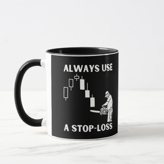 Mug Toujours utiliser Stop Loss dans Trading (Gauche)