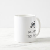 Mug Tourne de Chien Husky au-dessus de Citation (Devant droit)