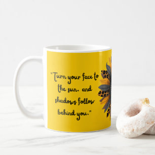 Mug tournez votre visage vers le soleil