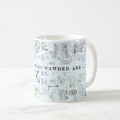 Mug Tous ceux qui se baladent ne sont pas perdus. (Devant droit)