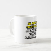 Mug Tous Les Hommes Sont Créés Également...Programmeur (Devant gauche)