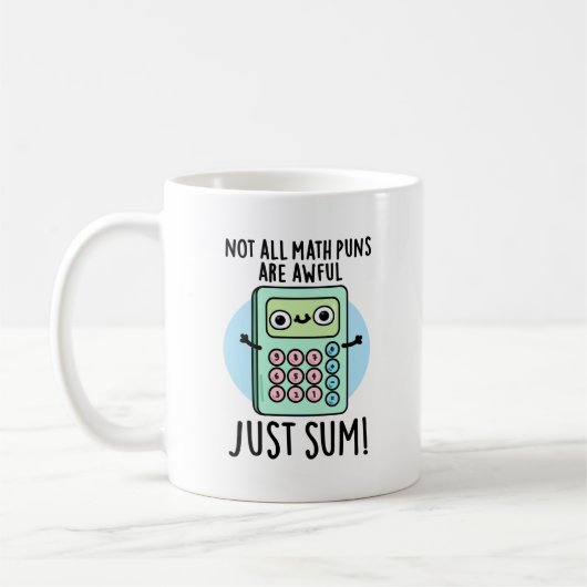 Mug Tous Les Puns De Maths Ne Sont Pas Douloureux Just (Gauche)