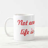 Mug Tous les voeux dans la vie ne sont pas exaucés. (Gauche)