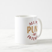 Mug Tous Mes Puns Sont Destinés (Devant droit)