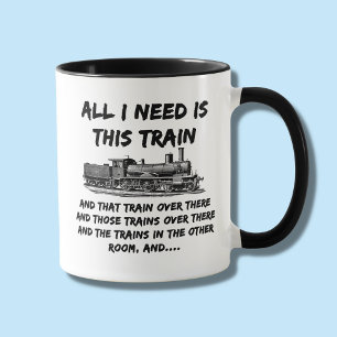 Mug Tout ce dont j'ai besoin, c'est ce moteur de train