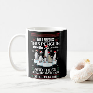 Mug Tout Ce Dont J'Ai Besoin, C'Est Ce Pingouin Et Cet