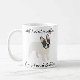 Mug Tout ce dont j'ai besoin c'est du café et de mon b
