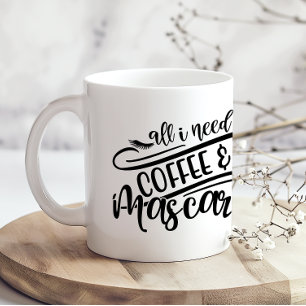 Mug Tout ce dont j'ai besoin c'est du café et Mascara 