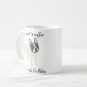 Mug Tout ce dont j'ai besoin, c'est du café et mon chi (Devant gauche)