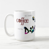 Mug Tout ce dont j'ai besoin c'est du café et mon chie (Gauche)