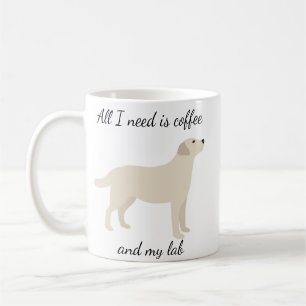 Mug Tout ce dont j'ai besoin c'est du café et mon labr