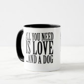 Mug Tout ce dont vous avez besoin, c'est d'amour et de (Devant gauche)