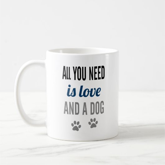 Mug Tout ce dont vous avez besoin, c'est de l'amour et (Gauche)