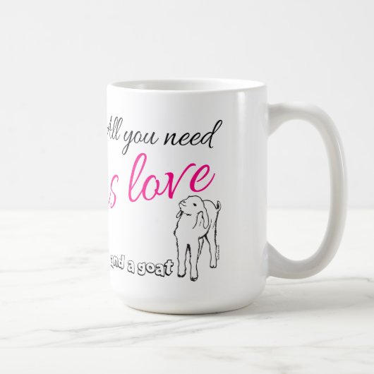 Mug Tout ce dont vous avez besoin, c'est de l'amour et (Droite)