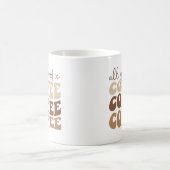 Mug Tout ce dont vous avez besoin est du café. (Centre)