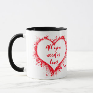 Mug Tout ce dont vous avez besoin est l'amour !